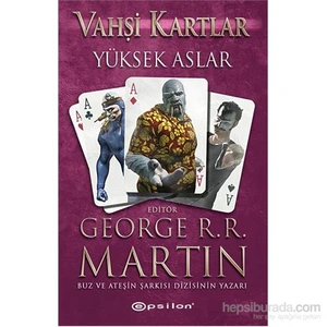 Vahşi Kartlar 2: Yüksek Aslar - George R. R. Martin