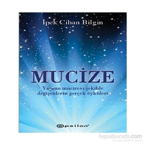 Mucize - İpek Cihan Bilgin