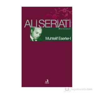 Muhtelif Eserler 1-Ali Şeriati