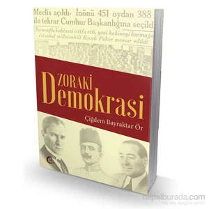 Zoraki Demokrasi-Çiğdem Bayraktar Ör