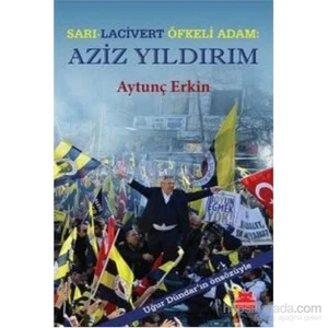 Sarı-Lacivert Öfkeli Adam Aziz Yıldırım - Aytunç Erkin