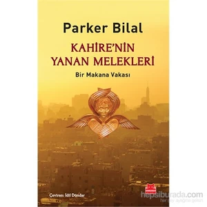 Kahire'Nin Yanan Melekleri Bir Makana Vakası - Parker Bilal
