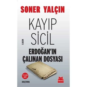 Kayıp Sicil - Erdoğan’ın Çalınan Dosyası - Soner Yalçın