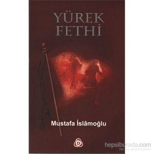 Yürek Fethi-Mustafa İslamoğlu