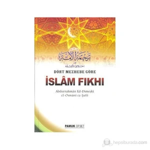 Dört Mezhebe Göre İslam Fıkhı (Fıkıh-002)-El- Osmani Eş-Şafii