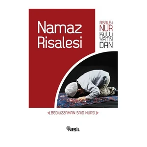 Namaz Risalesi - Risale-i Nur Külliyatindan - Bediüzzaman Said Nursi