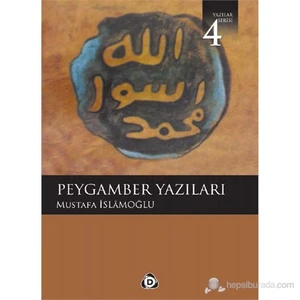 Peygamber Yazıları-Mustafa İslamoğlu