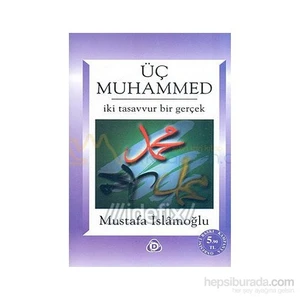 Üç Muhammed-Mustafa İslamoğlu