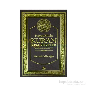 Hayat Kitabı Kur''An Kısa Sureler / Hafız Boy-Mustafa İslamoğlu