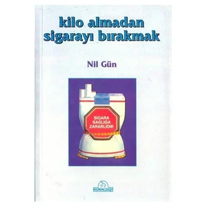 Kilo Almadan Sigarayı Bırakmak-Nil Gün