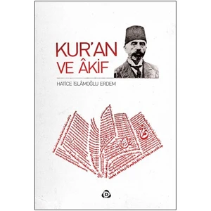 Kur’An Ve Akif-Hatice İslamoğlu Erdem
