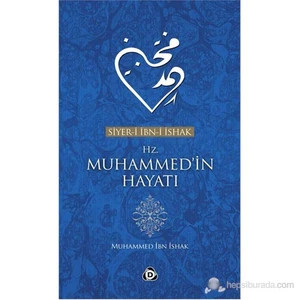 Siyer-i Ibn-i Ishak Hz. Muhammed’in Hayatı - Muhammed İbn İshak