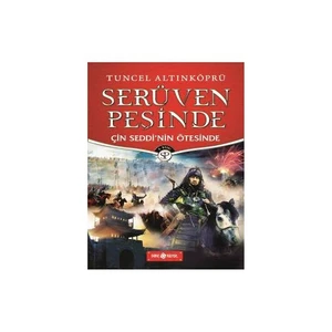 Çin Seddi'Nin Ötesinde: Serüven Peşinde-Tuncel Altınköprü