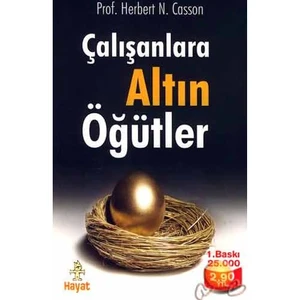 Çalışanlara Altın Öğütler - Herbert N. Casson