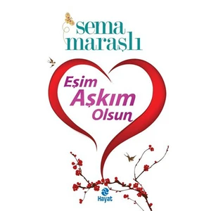 Eşim Aşkım Olsun - Sema Maraşlı