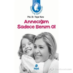 Anneciğim Saedece Benim Ol-Yaşar Kuru