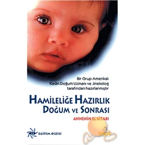 Hamileliğe Hazırlık Doğum Ve Sonrası