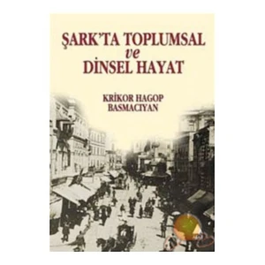 Şark'ta Toplumsak Ve Dinsel Hayat