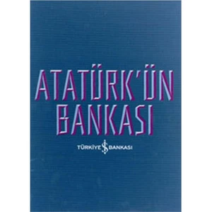 Atatürk’ün Bankası (Ciltli)