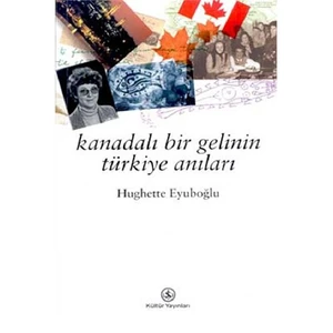 Kanadalı Bir Gelinin Türkiye Anıları - Hughette Eyüboğlu