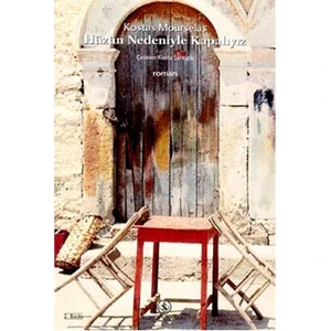 Hüzün Nedeniyle Kapalıyız - Kostas Mourselas