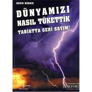 Dünyamızı Nasıl Tükettik- Tabiatta Geri Sayım!