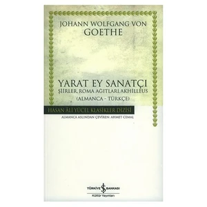 Yarat Ey Sanatçı - Johann Wolfgang Von Goethe