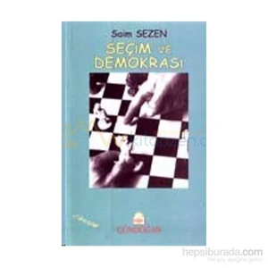 Seçim Ve Demokrasi-Saim Sezen