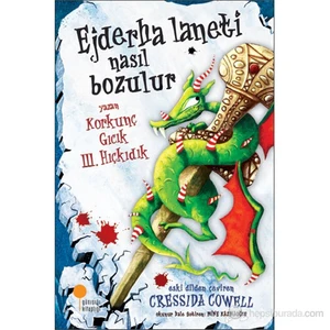 Korkunç Gıcık 3. Hıçkıdık - Ejderha Laneti Nasıl Bozulur - (4. Kitap)-Cressida Cowell