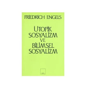 Ütopik Sosyalizm Ve Bilimsel Sosyalizm-Friedrich Engels