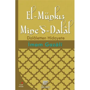 El-Münkız Mine’D-Dalal Dalâletten Hidayete - İmam-ı Gazali