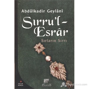 Sırru'l-Esrar (Sırların Sırrı) - Abdulkadir Geylani