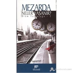 Mezarda Neler Yaşanır? (Ölüm Yolculuğu 2 )