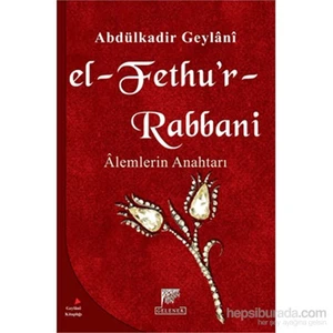 El-Fethu’r-Rabbani, Alemlerin Anahtarı - Abdulkadir Geylani