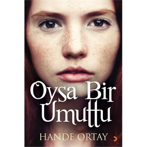 Oysa Bir Umuttu-Hande Ortay