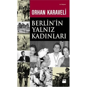 Berlin'in Yalnız Kadınları - Orhan Karaveli
