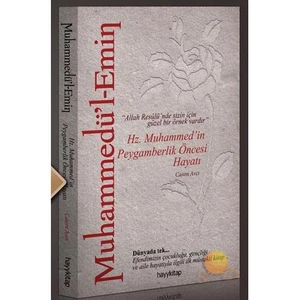 Muhammedü'l-emin - Hz. Muhammed'in Peygamberlik Öncesi Hayatı
