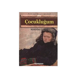 Çocukluğum - Gorki - Maksim Gorki