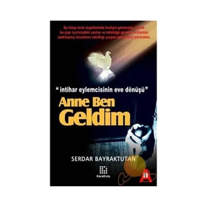 Anne Ben Geldim-Serdar Bayraktutan