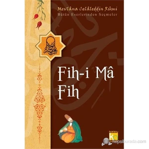 Fih-İ Ma Fih-Mevlana Celaleddin Rumi