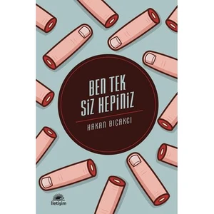 Ben Tek Siz Hepiniz - Hakan Bıçakcı