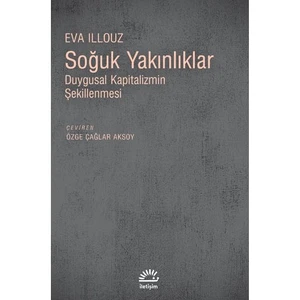 Soğuk Yakinliklar-Eva Illouz