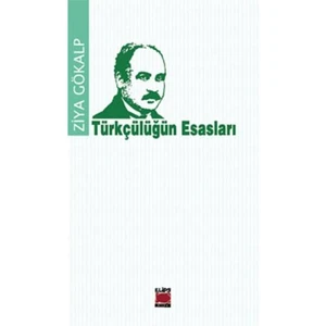 Türkçülüğün Esasları-Ziya Gökalp