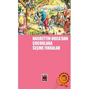 Nasreddin Hoca'Dan Çocuklara Seçme Fıkralar