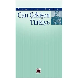 Can Çekişen Türkiye-Pierre Loti