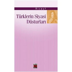 Türklerin Siyasi Düsturları-Ricaut