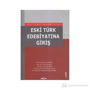 Akçağ Yayınları Eski Türk Edebiyatına Giriş-Sebahat Deniz