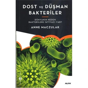 Dost Ve Düşman Bakteriler-Anne Maczulak