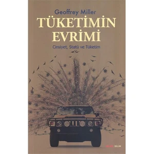 Tüketimin Evrimi - (Cinsiyet, Statü Ve Tüketim)-Geoffrey Miller