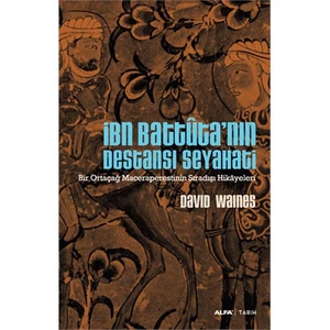 İbn Battuta'Nın Destansı Seyahati-David Waines